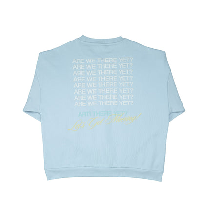 ARTI “Are We There Yet?” Crewneck — Baby Blue
